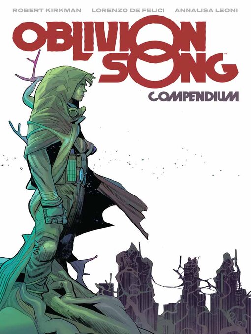 Title details for Oblivion Song (2018): Compendium by Robert Kirkman - Available